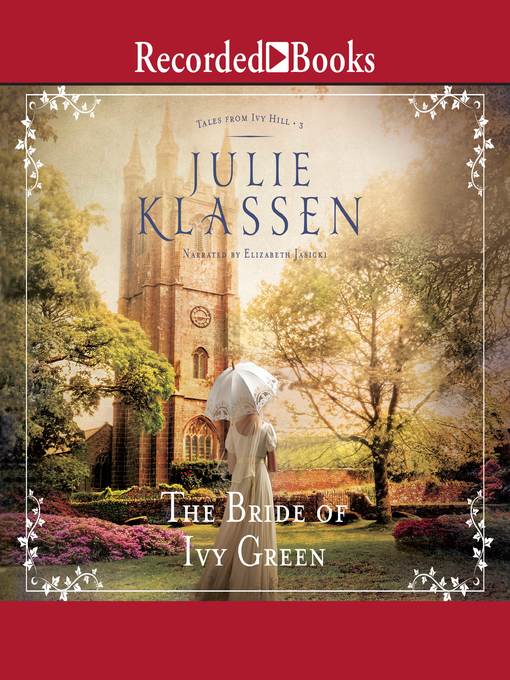 Title details for The Bride of Ivy Green by Julie Klassen - Available